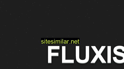 Fluxis similar sites