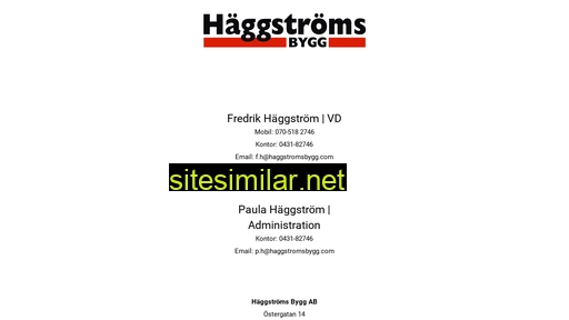 Haggstromsbygg similar sites