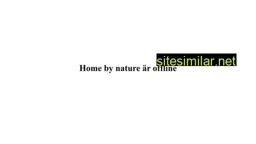 homebynature.se alternative sites