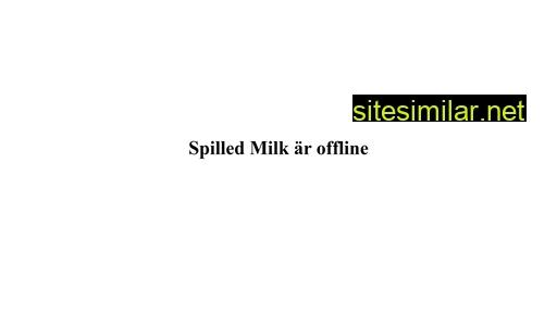 spilledmilk.se alternative sites