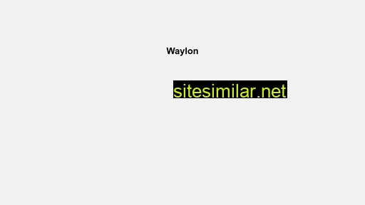 Waylon similar sites