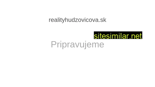 realityhudzovicova.sk alternative sites