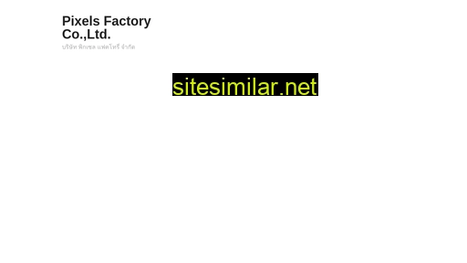 pixelsfactory.co.th alternative sites