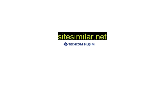 techcom.com.tr alternative sites