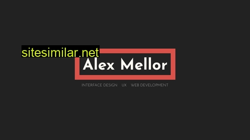 alexmellor.co.uk alternative sites